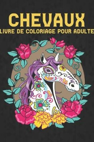 Cover of Chevaux Livre Coloriage pour Adulte
