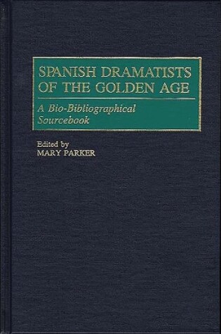 Cover of Spanish Dramatists of the Golden Age