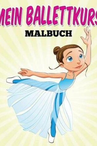 Cover of Mein Ballettkurs - Malbuch