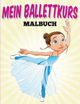 Book cover for Mein Ballettkurs - Malbuch