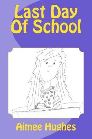 Cover of Last Day Of School