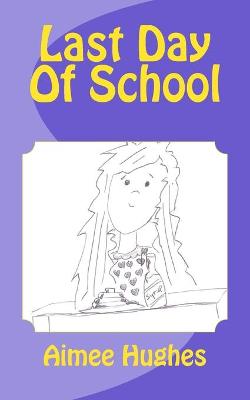 Book cover for Last Day Of School