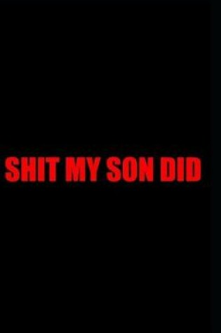 Cover of Shit my son did