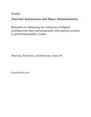 Book cover for Research on Enhancing the Utilization of Digital Multispectral Data and Geographic Information Systems in Global Habitability Studies