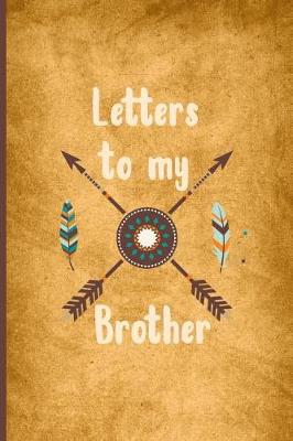 Book cover for Letters to My Brother