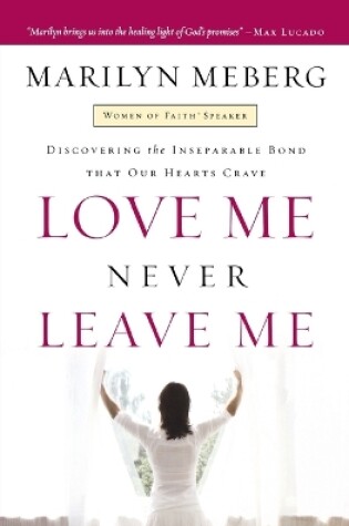 Cover of Love Me Never Leave me
