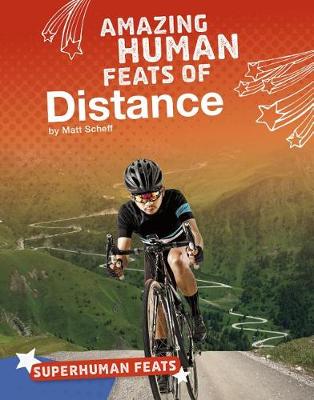 Book cover for Superhuman Feats: Amazing Human Feats of Distance