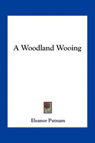 Cover of A Woodland Wooing