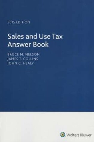 Cover of Sales and Use Tax Answer Book (2015)