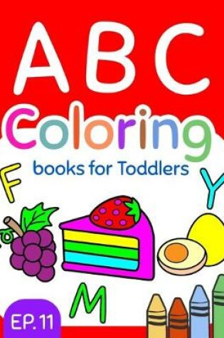 Cover of ABC Coloring Books for Toddlers EP.11