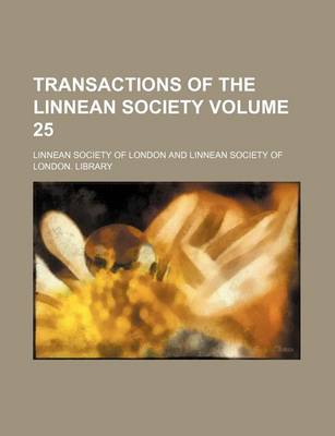 Book cover for Transactions of the Linnean Society Volume 25