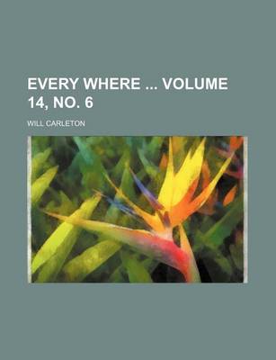 Book cover for Every Where Volume 14, No. 6