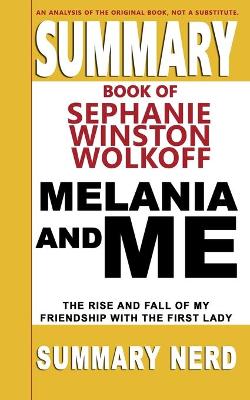 Cover of Summary Book of Stephanie Winston Wolkoff Melania and Me