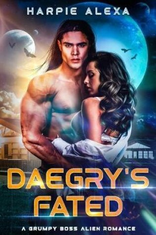 Cover of Daegry's Fated (A Grumpy Boss Alien Romance)