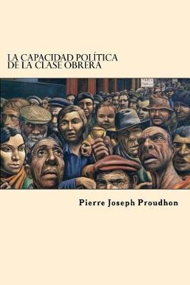 Book cover for La Capacidad Politica de la Clase Obrera (Spanish Edition)