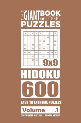 Cover of The Giant Book of Logic Puzzles - Hidoku 600 Easy to Extreme Puzzles (Volume 1)