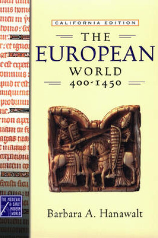 Cover of The European World, 400-1450