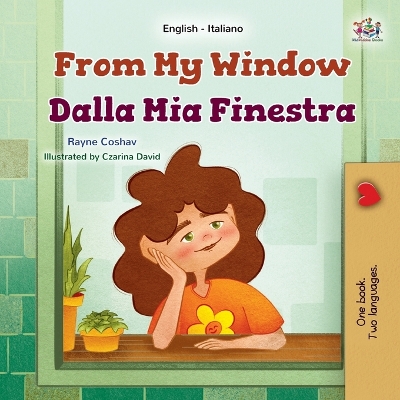 Book cover for From My Window (English Italian Bilingual Kids Book)