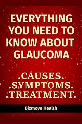 Book cover for Everything you need to know about Glaucoma