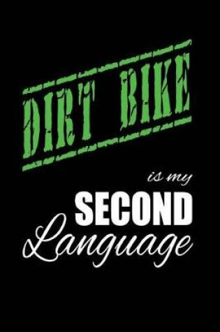 Cover of Dirt Bike Is My 2nd Language