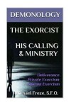 Book cover for Demonology the Exorcist His Calling & Ministry