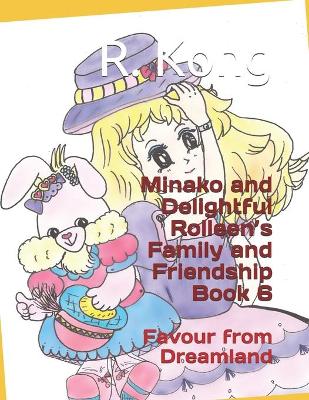 Book cover for Minako and Delightful Rolleen's Family and Friendship Book 6