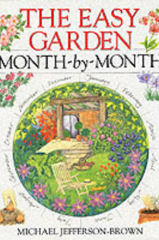 Cover of The Easy Garden Month-by-month