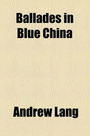 Cover of Ballades in Blue China