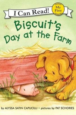 Cover of I Can Read! Biscuit's Day At The Farm