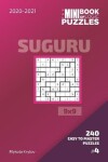 Book cover for The Mini Book Of Logic Puzzles 2020-2021. Suguru 9x9 - 240 Easy To Master Puzzles. #4