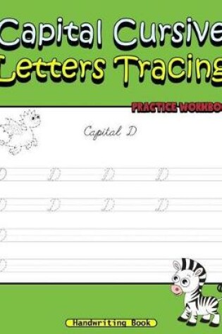 Cover of Capital Cursive Letters Tracing Practice Workbook