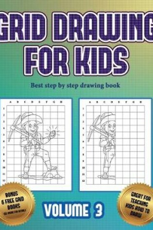Cover of Best step by step drawing book (Grid drawing for kids - Volume 3)