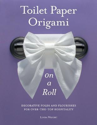 Book cover for Toilet Paper Origami on a Roll