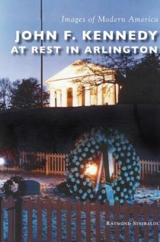 Cover of John F. Kennedy at Rest in Arlington