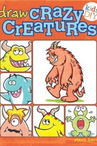 Cover of Draw Crazy Creatures