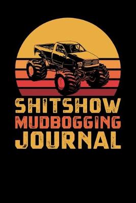 Book cover for Shitshow Mudbogging Journal