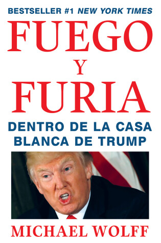 Cover of Fuego y Furia / Fire and Fury: Inside the Trump White House