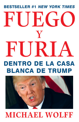 Book cover for Fuego y Furia / Fire and Fury: Inside the Trump White House