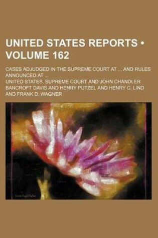 Cover of United States Reports (Volume 162); Cases Adjudged in the Supreme Court at and Rules Announced at