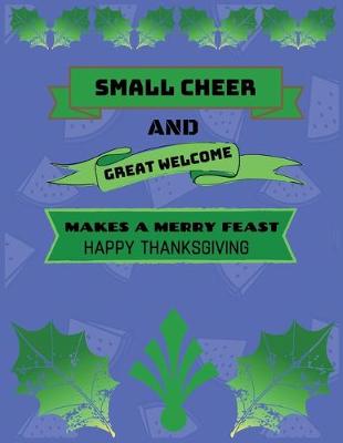 Book cover for Small cheer and and great welcome makes a merry feast