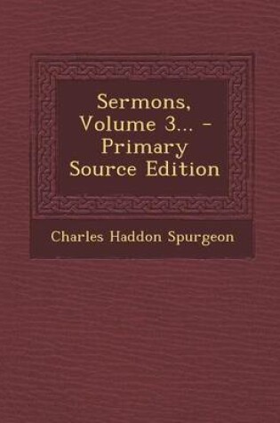 Cover of Sermons, Volume 3... - Primary Source Edition