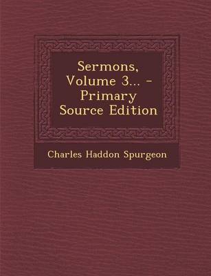 Book cover for Sermons, Volume 3... - Primary Source Edition