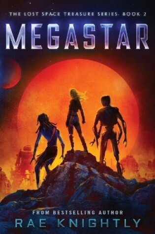 Cover of Megastar (The Lost Space Treasure Series, Book 2)