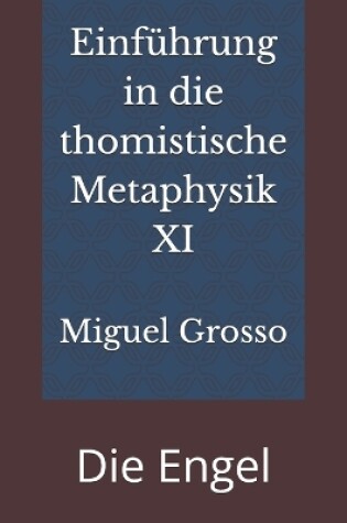 Cover of Einführung in die thomistische Metaphysik XI