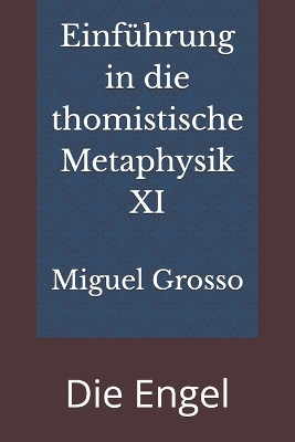 Book cover for Einführung in die thomistische Metaphysik XI