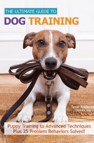 Cover of The Ultimate Guide to Dog Training