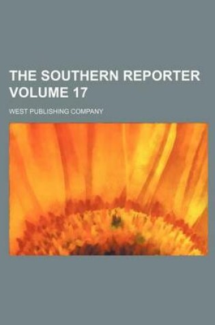 Cover of The Southern Reporter Volume 17