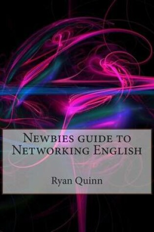 Cover of Newbies Guide to Networking English