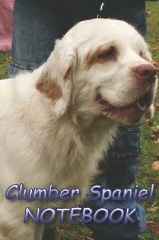Cover of Clumber Spaniel NOTEBOOK