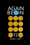 Book cover for Again Begin 72
